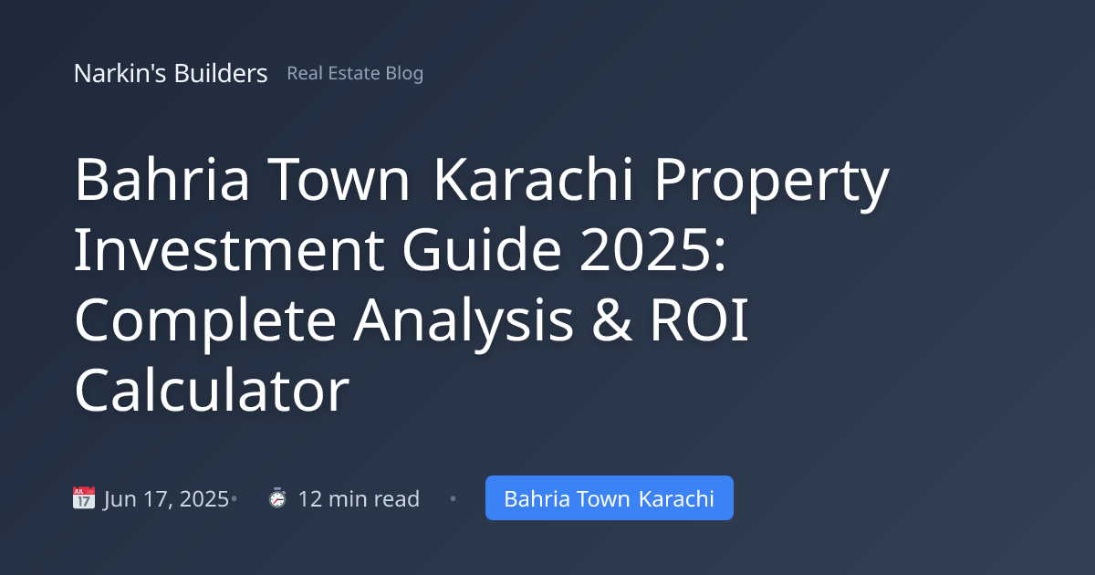 Bahria Town Karachi Property Investment Guide 2025: Complete Analysis ...